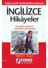 Türkçe Çevirili, Basitleştirilmiş, Alıştırmalı İngilizce Hikayeler| Güliverin Seyahatları; Derece 4 / Kitap 1